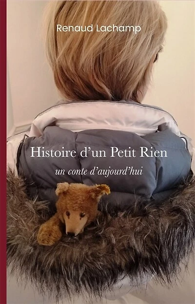 Histoire d'un Petit Rien: un conte d'aujourd'hui