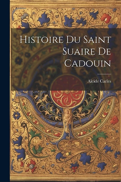 Histoire Du Saint Suaire De Cadouin