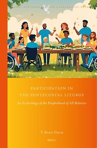 Participation in the Pentecostal Liturgy: An Ecclesiology of the Prophethood of All Believers