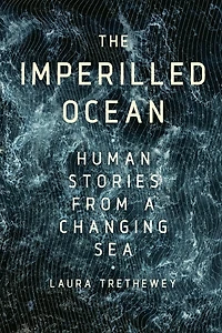 The Imperilled Ocean: Human Stories from a Changing Sea