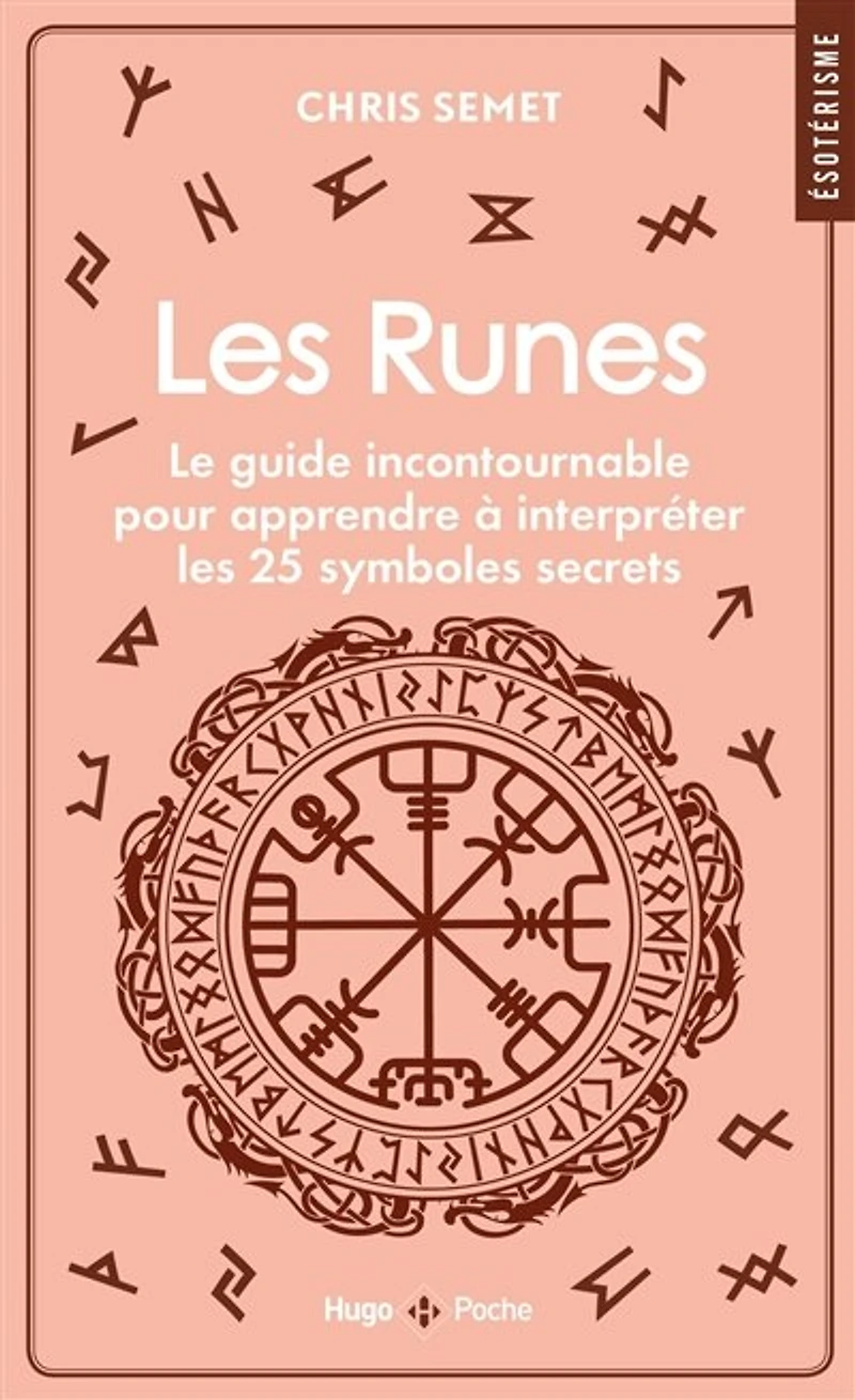 les runes: le guide incontournable pour apprendre à interpréter 25 symboles secrets
