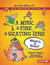 a Mink, Fink, Skating Rink, 20th Anniversary Edition: What Is Noun?