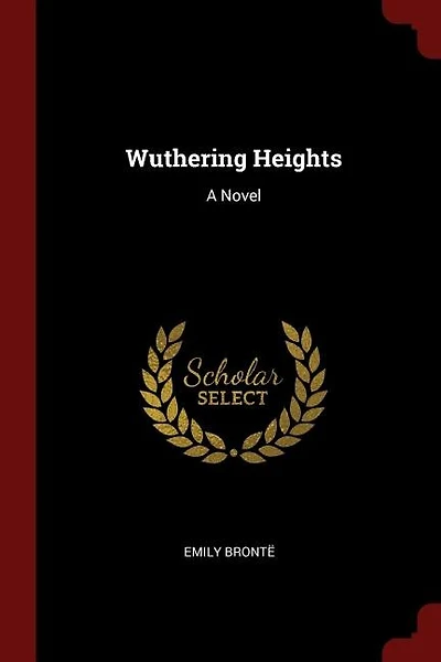 Wuthering Heights: A Novel