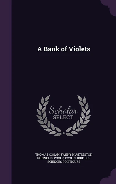 A Bank of Violets (Classic Reprint)