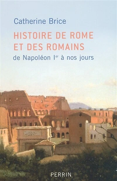 Histoire de Rome et des Romains: Napoléon Ier à nos jours