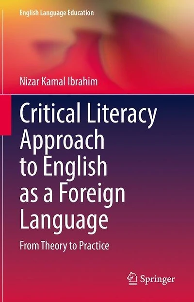 Critical Literacy Approach to English as a Foreign Language: From Theory Practice