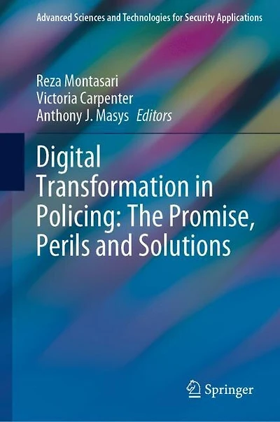 Digital Transformation Policing: The Promise, Perils and Solutions