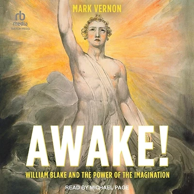Awake!: William Blake and the Power of Imagination