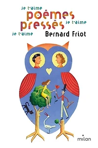 Je t'aime, je t'aime, je t'aime : poèmes pressés: poèmes pressés