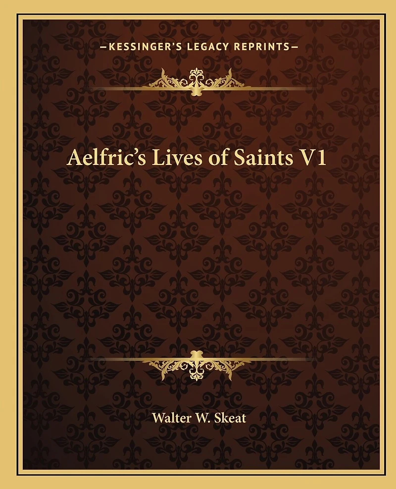 Aelfric's Lives of Saints V1