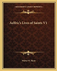 Aelfric's Lives of Saints V1