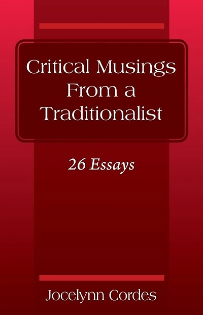 Critical Musings From a Traditionalist: 26 Essays
