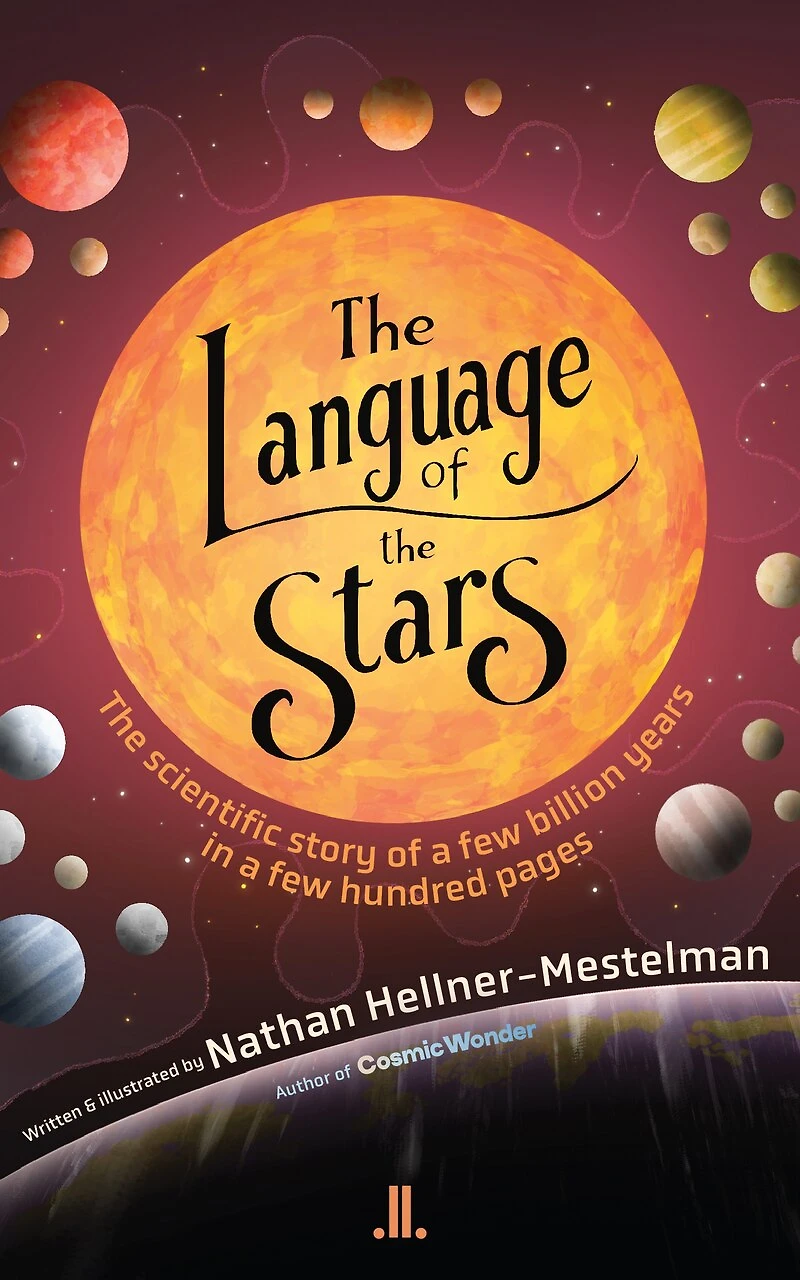The Language of Stars: Scientific Story a Few Billion Years Hundred Pages