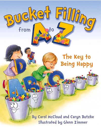 Bucket Filling from A to Z: The Key Being Happy