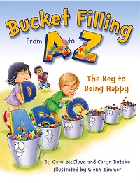 Bucket Filling from A to Z: The Key Being Happy