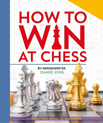 How to Win At Chess: From First Moves Checkmate