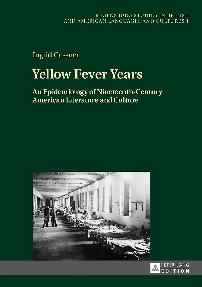 Yellow Fever Years: An Epidemiology of Nineteenth-Century American Literature and Culture