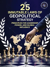 25 Immutable Laws of Geopolitical Strategy