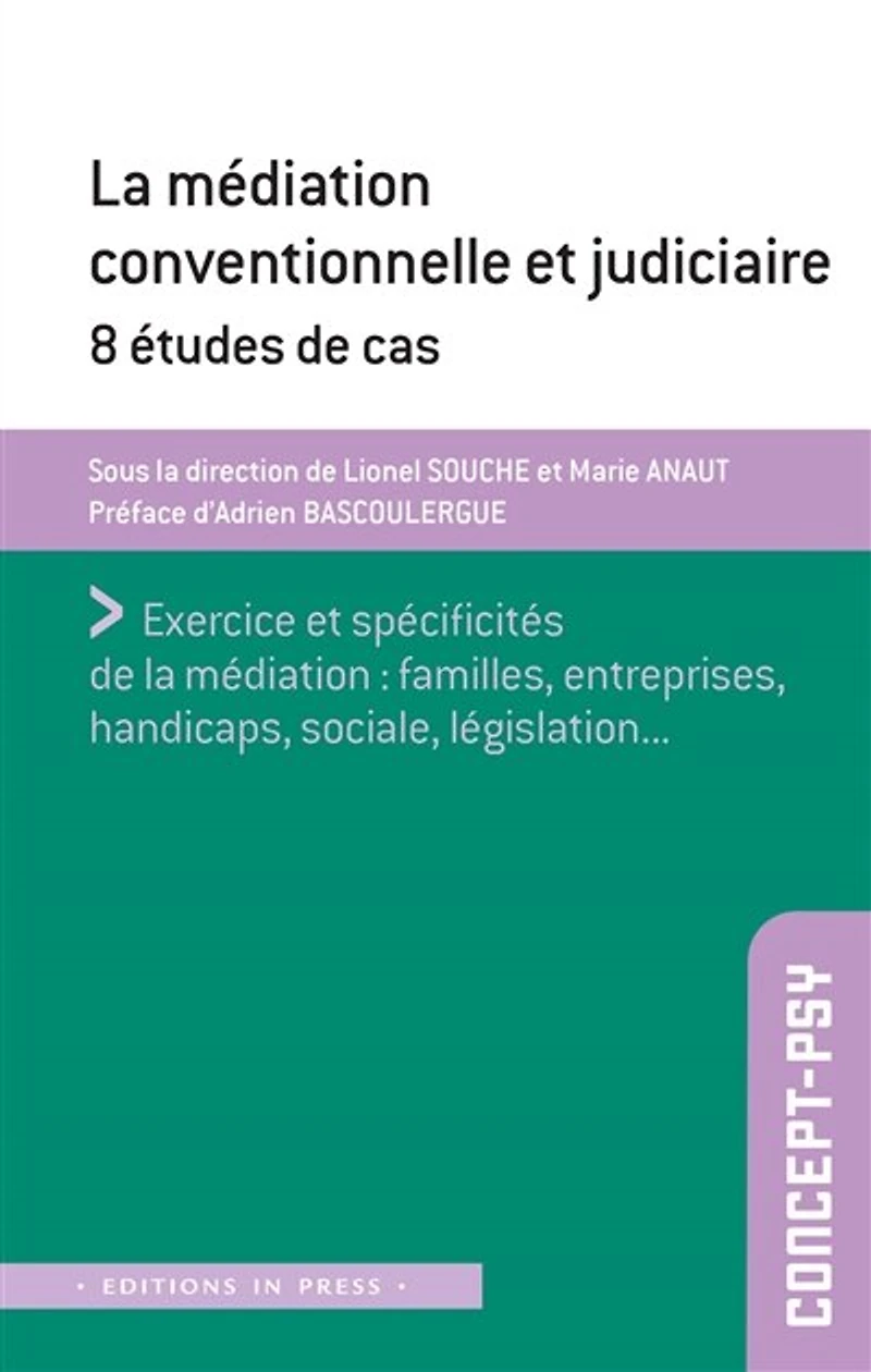 La médiation conventionnelle et judiciaire: 8 études de cas