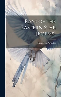 Rays of the Eastern Star [Poems]
