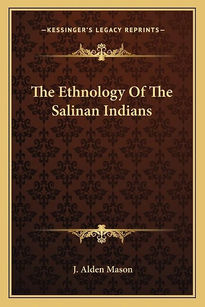 The Ethnology Of The Salinan Indians