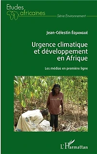 Urgence climatique et développement en Afrique: Les médias en première ligne