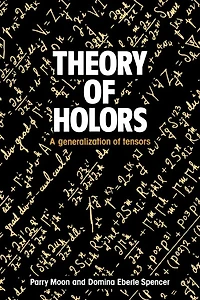 Theory of Holors: A Generalization Tensors