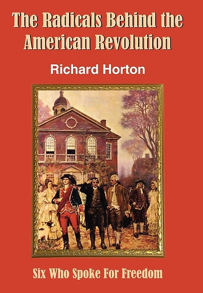 the Radicals Behind American Revolution