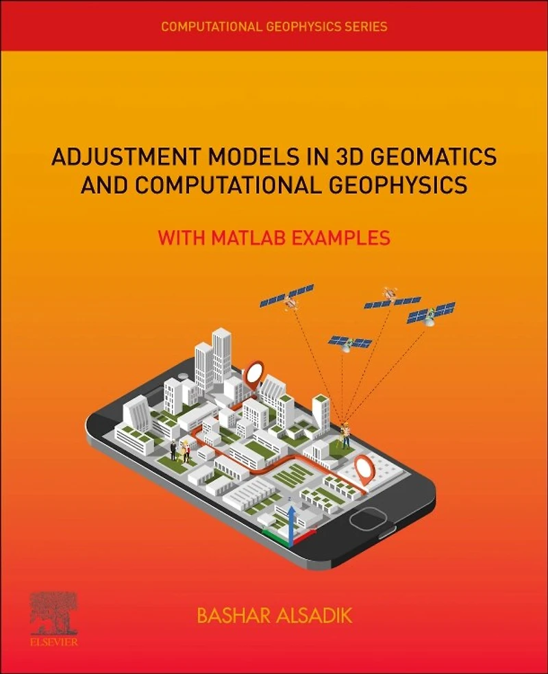Adjustment Models 3d Geomatics And Computational Geophysics: With Matlab Examples