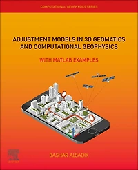 Adjustment Models 3d Geomatics And Computational Geophysics: With Matlab Examples