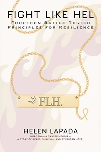 Fight Like Hel: Fourteen Battle - Tested Principles For Resilience