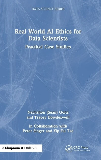 Real World AI Ethics for Data Scientists: Practical Case Studies