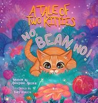 A Tale of Two Kitties: No, Bean, No!