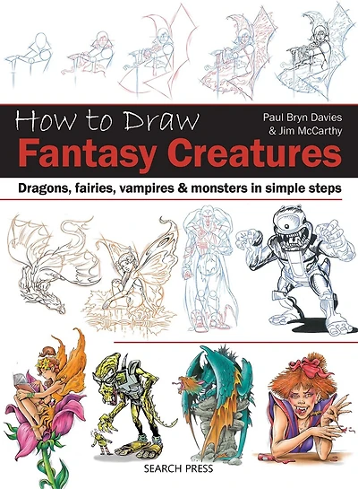 How to Draw Fantasy Creatures in Simple Steps: Dragons, fairies, vampires and monsters in simple steps