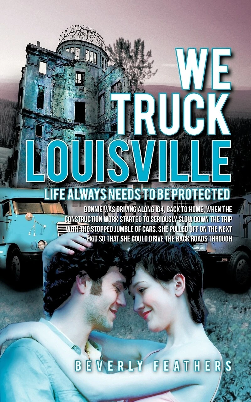 We Truck Louisville: Life Always Needs to Be Protected
