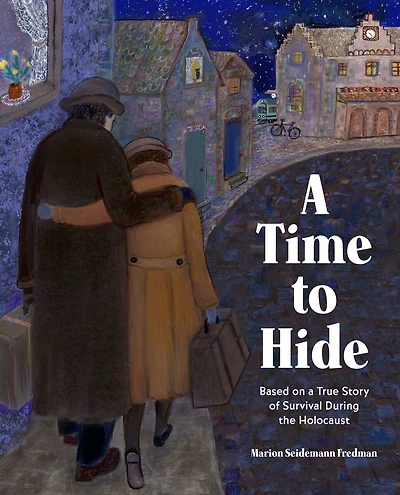 a Time to Hide: Based on True Story of Survival During the Holocaust