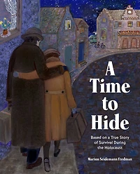 a Time to Hide: Based on True Story of Survival During the Holocaust