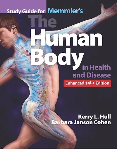 Study Guide for Memmler's the Human Body in Health and Disease, Enhanced Edition: .