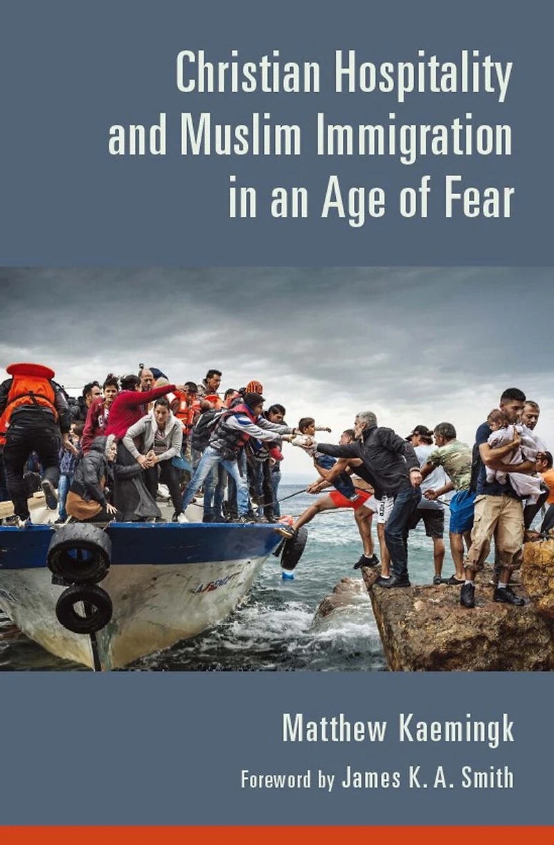 CHRISTIAN HOSPITALITY AND MUSLIM IMMIGRATION AN AGE OF FEAR