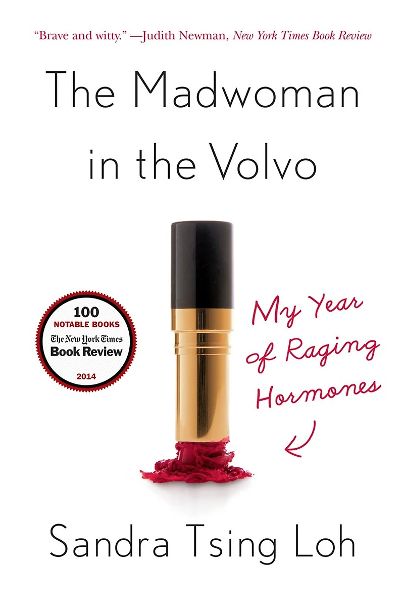 the Madwoman Volvo: My Year Of Raging Hormones