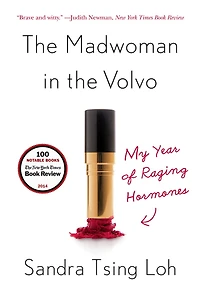 the Madwoman Volvo: My Year Of Raging Hormones