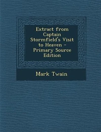 Extract from Captain Stormfield's Visit to Heaven
