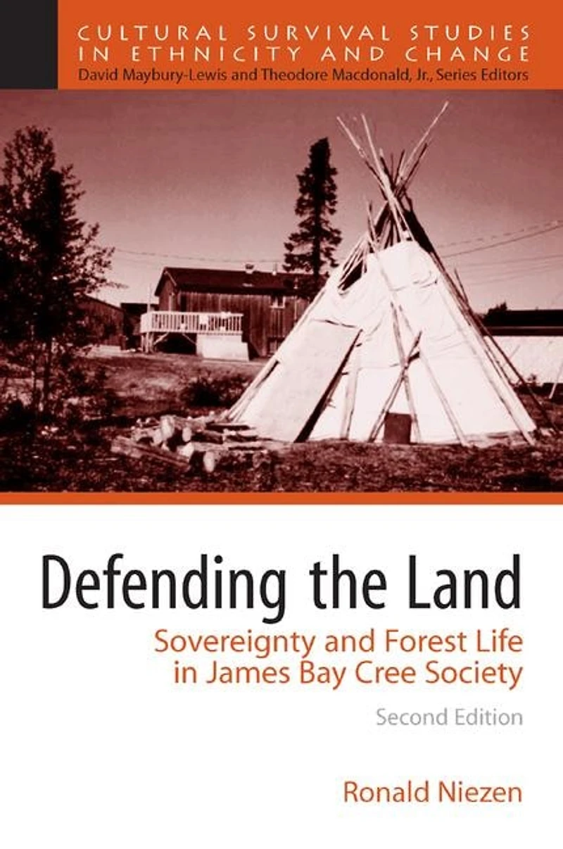 Defending the Land: Sovereignty and Forest Life James Bay Cree Society