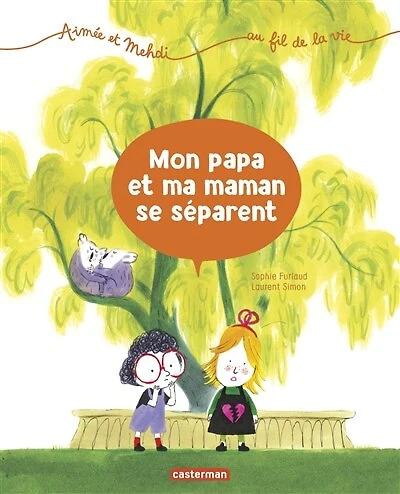 Aimée et Mehdi... au fil de la vie (Tome 1) - Mon papa ma maman se séparent