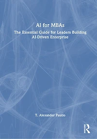 Ai for Mbas: The Essential Guide Leaders Building AI-Driven Enterprise