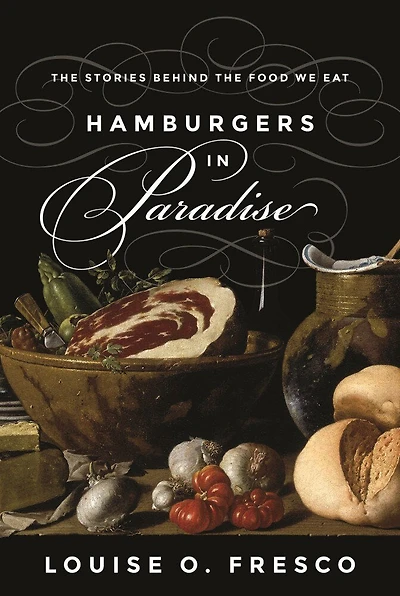 Hamburgers Paradise: the Stories behind Food We Eat