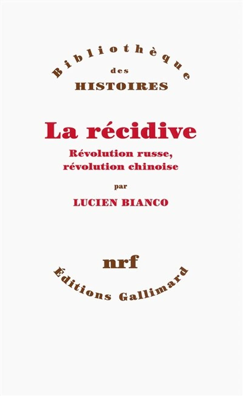 La récidive: révolution russe, chinoise