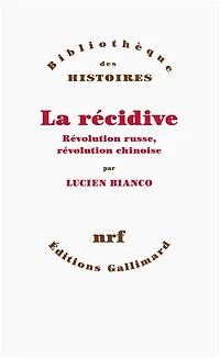 La récidive: révolution russe, chinoise