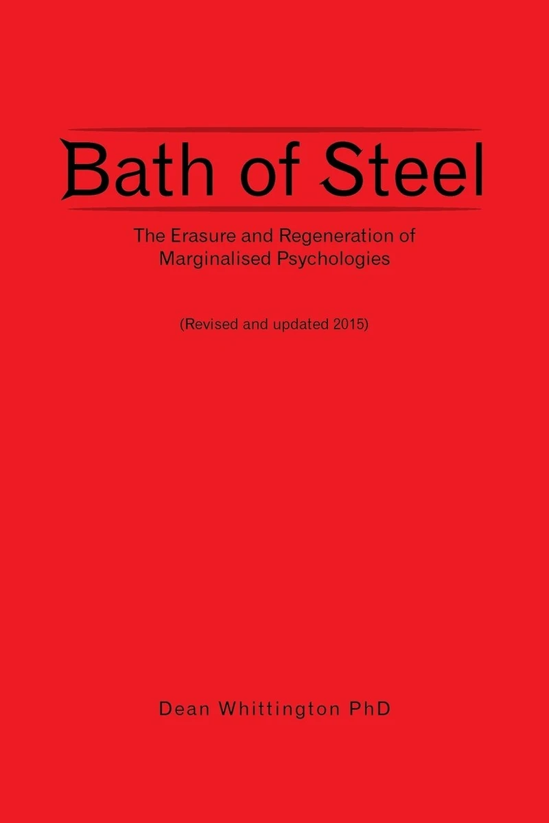 Bath Of Steel: The Erasure And Regeneration Marginalised Psychologies