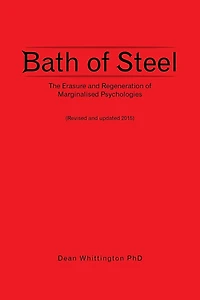 Bath Of Steel: The Erasure And Regeneration Marginalised Psychologies